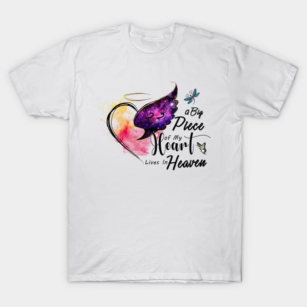 A big Piece of my Heart lives in Heaven T-Shirt by bellofraya